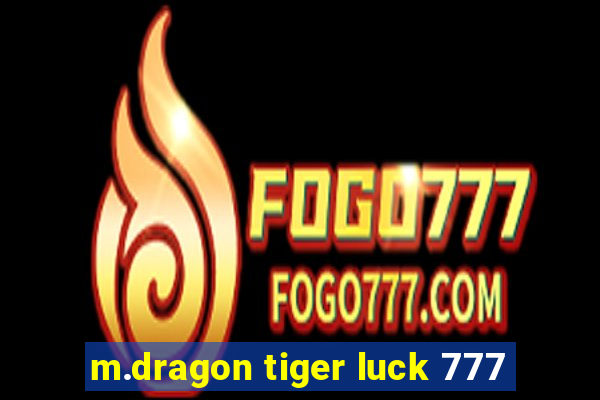 m.dragon tiger luck 777